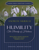 Humility_The_Beauty_of_Holiness_Updated_Edition_Andrew_Murray_Murray (2).pdf